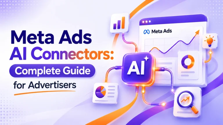 Meta Ads AI Connectors: Complete Guide for Advertisers